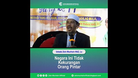 Negara ini tidak Kekurangan Orang Pintar, Tapi... - Ustadz Zein Muchsin