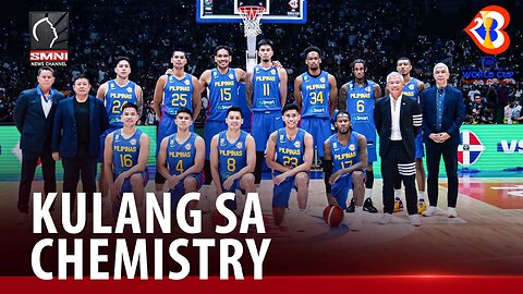 Gilas Pilipinas, kulang sa chemistry sa FIBA World Cup