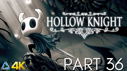 Let's Play! Hollow Knight Voidheart Edition in 4K Part 36 (PS5)