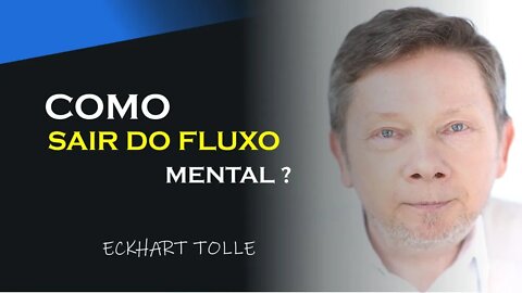 SAIA DO CICLO MENTAL, ECKHART TOLLE DUBLADO