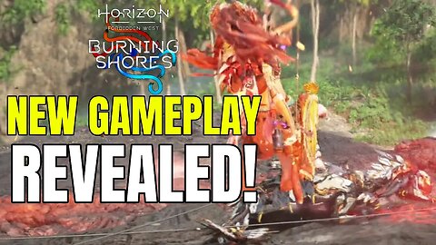 Horizon Forbidden West: Burning Shores NEW Gameplay REVEALED