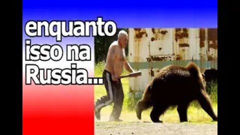 Enquanto isso na Rússia - Vídeos Engraçados - Narrado Pelo Google Tradutor