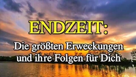 121 - Die größten Erweckungen und ihre Folgen für Dich