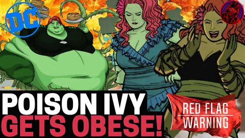 DC Comics DESTROYS POISON IVY! Transforms LOVED Character Into A OBESE VERSION OF HERSELF!