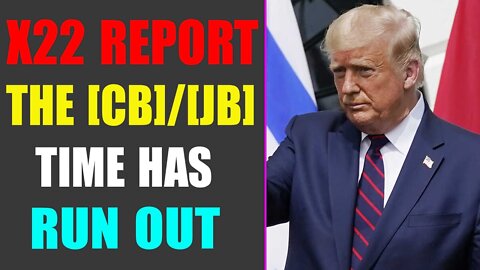 THE [CB]/[JB] HAVE PUSHED THE PEOPLE TO THE PRECIPICE, TIME HAS RUN OUT - TRUMP NEWS