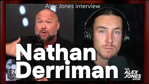 Alex Jones interview with Nathan Derriman