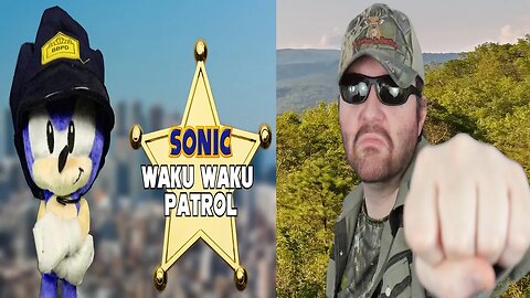 Sonic The Cop?! - Sonic: Waku Waku Patrol [Sonic Plush] (Brobius) REACTION!!! (BBT)