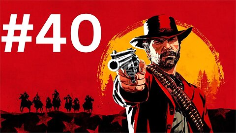 تختيم لعبة Red Dead Redemption 2 لا تفوت الإثارة! الجزء 40