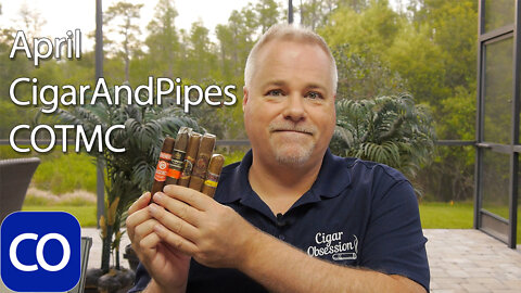 CigarAndPipes Apr 22 Cigar Of The Month Club