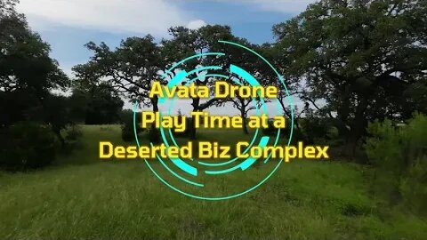 Avata Drone Playtime at a Deserted Business Park in Boerne Texas #fpv #avata