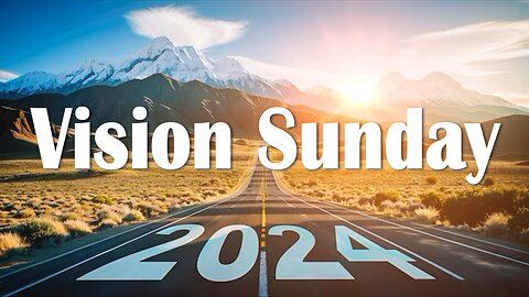 Vision Sunday - John 3:16 C.M. Sunday Morning Service LIVE Stream 1/7/2024