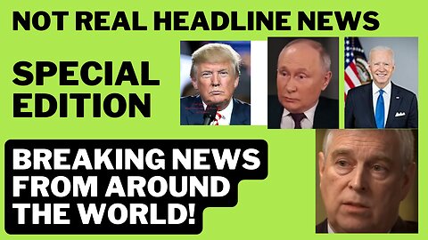 NOT REAL HEADLINE NEWS SPECIAL EDITION