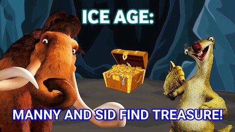 Ice Age: Manny and Sid find Treasure