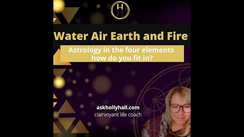 Earth Water Air and Fire-what does that mean for you?