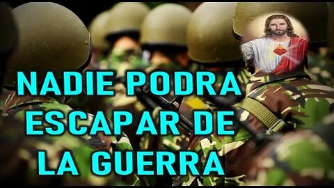 NADIE PODRA ESCAPAR DE LA GUERRA - DIOS PADRE A MUREEN SWEENEY