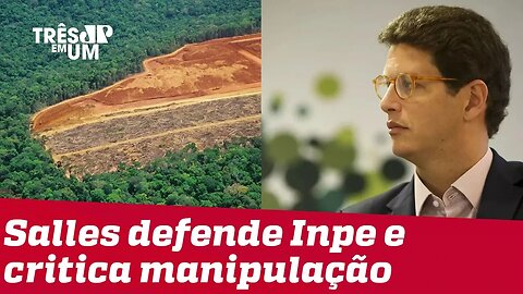 Ministro do Meio Ambiente, Ricardo Salles, defende Inpe e critica a imprensa