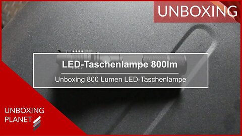 Kleine LED-Taschenlampe mit Akku und 800 Lumen - Unboxing Planet