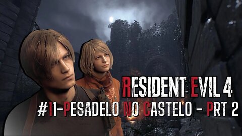 Gameplay Resident Evil 4 Remake - Pesadelo no Castelo Prt 2