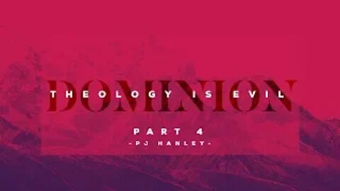 Why Dominionism is Evil pt. 4 - PJ Hanley