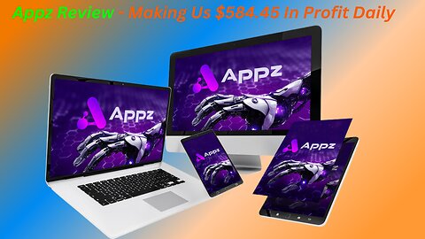 Appz Review - Making Us $584.45 In Profit Daily