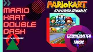 Mario Kart Double Dash Baby Park Remix ThunderMeter Music