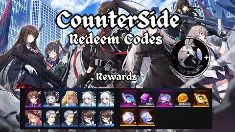 CounterSide Redeem Codes- How to Redeem Codes