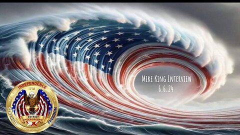 Patriot Underground - Mike King Interview 6-6-24