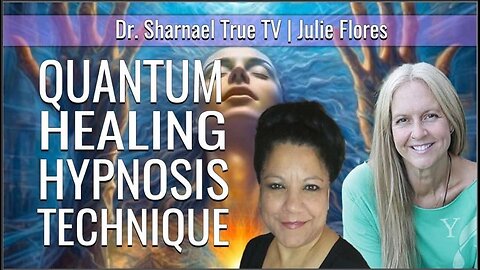 Quantum Healing wit Julie Flores & Dr. Sharnael SUBSCRIBE