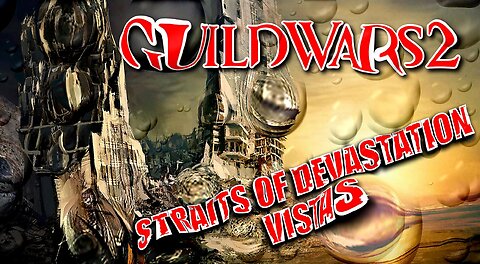 GUILD WARS 2 STRAITS OF DEVASTATION VISTAS