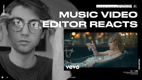 Video Editor Reacts to Taylor Swift - Look What You Made Me Do