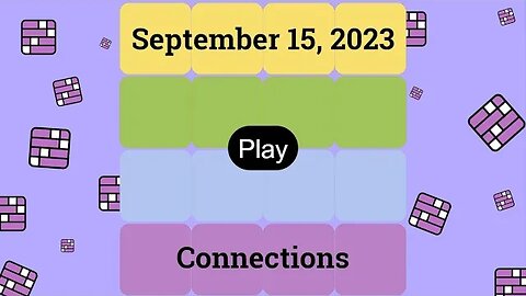 September 15, 2023: Connections! A daily game of grouping words that share a common thread.