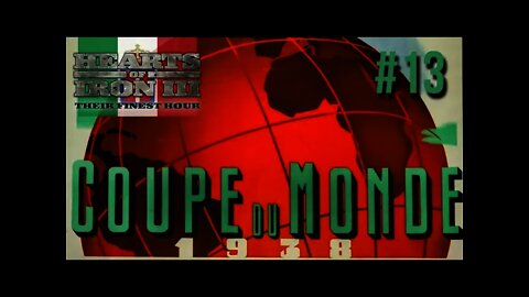 Hearts of Iron 3: Black ICE 9 - 13 (Italy) Coupe du Monde 1938