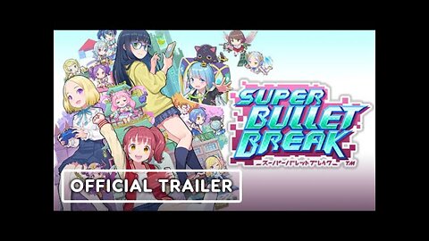 Super Bullet Break - Official Announcement Trailer