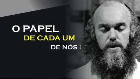 O PAPEL DE CADA UM DE NÓS, RAM DASS DUBLADO, ECKHART TOLLE DUBLADO