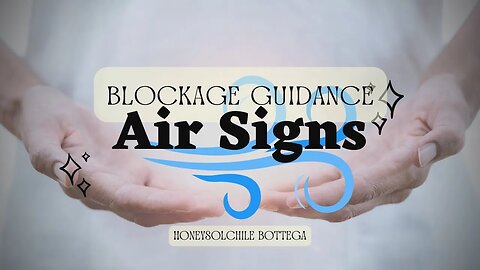 AIR SIGNS 🌬: UNLOCK YOUR POTENTIAL | BLOCKAGE GUIDANCE MESSAGES | GEMINI, LIBRA, AQUARIUS #tarot