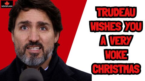 Trudeau's Liberals Want a WOKE CHRISTMAS