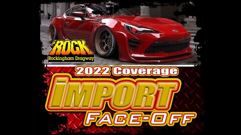 Import Face Off 2022