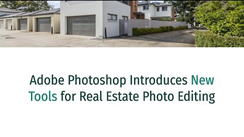 Adobe Photoshop Introduces New Tools for Real Estate Photo Editing