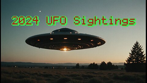 2024 UFO Sightings You May Have Never Seen.