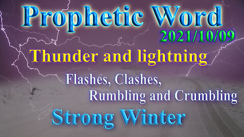 Prophecy: Thunder and lightning, strong winter, fall, fail, foul