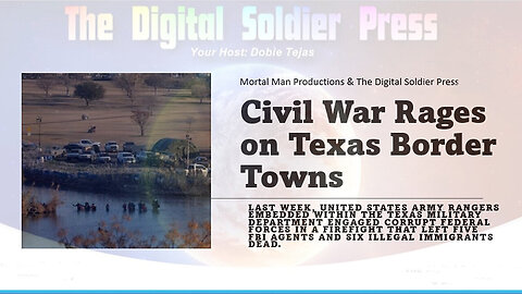 3/22/2024 - Civil War Rages in Texas Border Towns