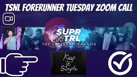 TSNL Forerunner Tuesday Zoom Call | Keeping it simple