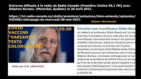 ENTREVUE Dr DIDIER RAOULT et Stéphane BUREAU _. Covid, vaccins. Radio-Canada 2021.