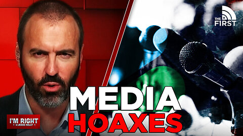 The Worst Media Hoaxes in Recent Memory | Jesse Kelly