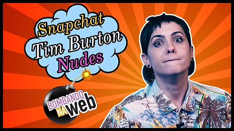 Bombando na Web #23 - Óculos do Snap, Tim Burton e nudes masculinos |