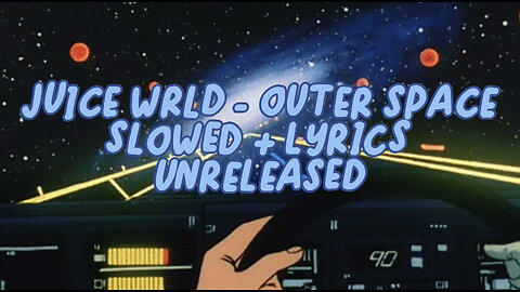 Juice WRLD - Outer Space (Slowed + Lyrics) [Unreleased]