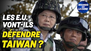 Reportage spécial : Les États-Unis défendraient-ils Taïwan en cas de guerre avec la Chine ?