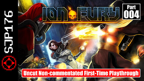 Ion Fury—Part 004—Uncut Non-commentated First-Time Playthrough