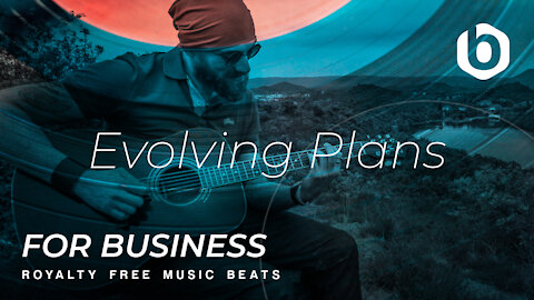 ROYALTY FREE MUSIC BEATS For Business Evolving Plans