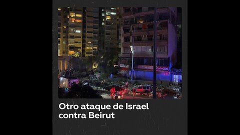 Nuevo ataque israelí deja varios muertos en Beirut